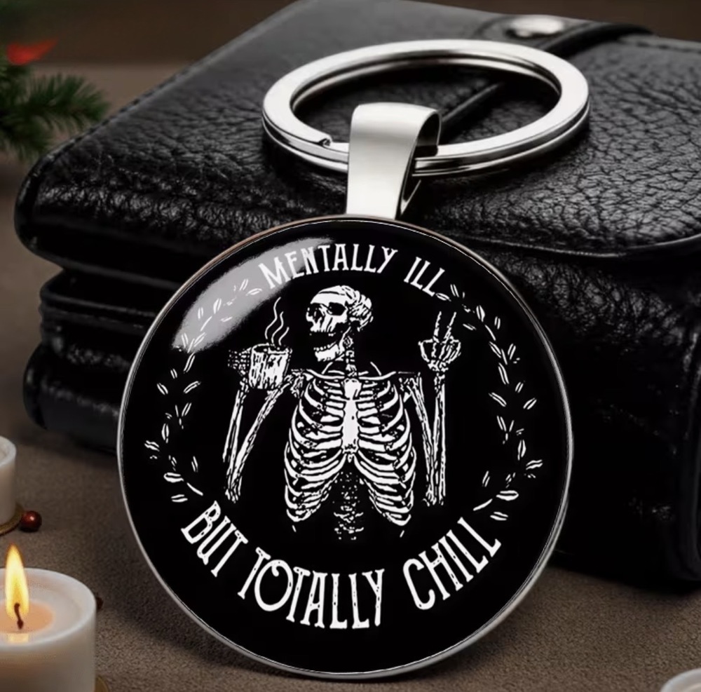 3/$25 Mentally Ill But Totally Chill Skeleton Keychain NEW